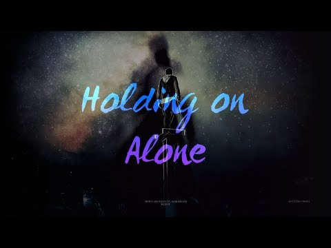 Holding on Alone | TØP/Alan Walker (Mashup)