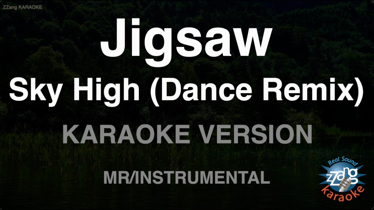 Jigsaw - Sky High (Dance Remix) (Instrumental) (Karaoke Version)