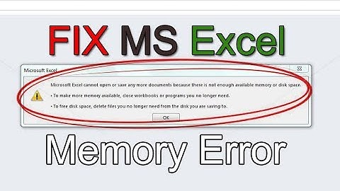 Fix for Microsoft Excel cannot open or save any more documents because there is not enough memory