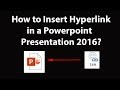 How to Insert Hyperlink in a Powerpoint Presentation 2016?