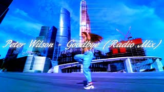 Peter Wilson - Goodbye (Radio Mix)