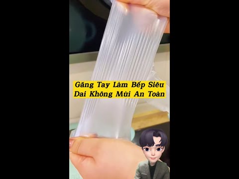 Video Găng tay làm bếp siêu dai không mùi an toàn tiện dụng!... - youtube