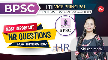 Actual Asked HR Interview Questions | BPSC ITI Vice Principal/Principal | Start Preparation