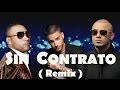 SIN CONTRATO - Maluma Ft Wisin & Don Omar ( REMIX )