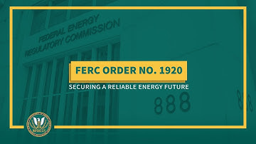 FERC Order No. 1920 - Securing a Reliable Energy Future