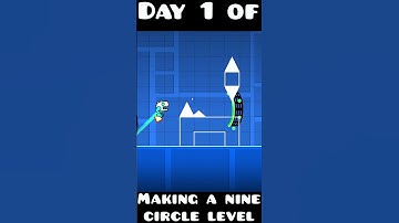 Day 1 of creating a nine circle level in geometry dash! #ninecircles #geometrydash #gd #gameplay