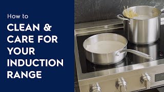 How to Clean &amp; Care For Your Induction Range