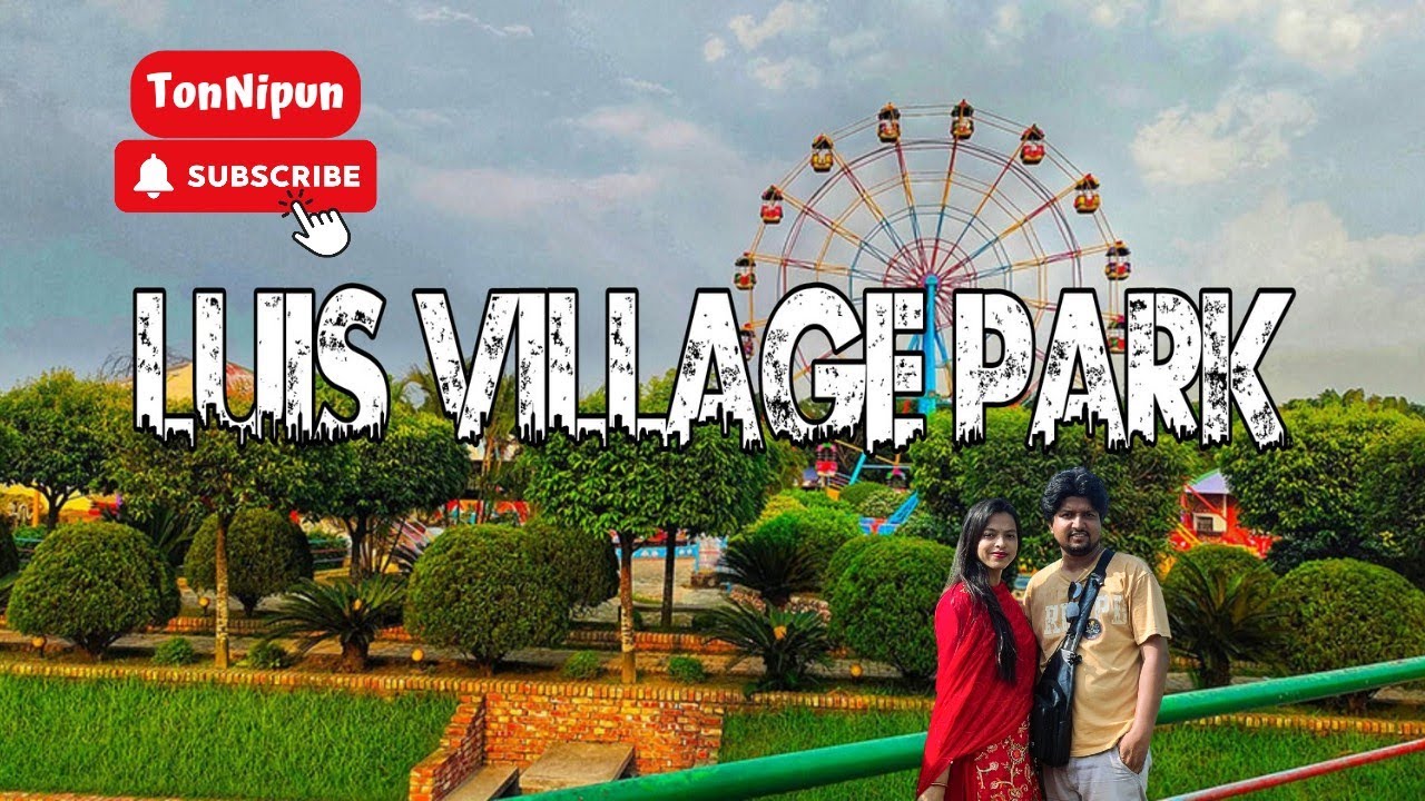 Luis Village Resort & Park,Jamalpur  || লুইস ভিলেজ রিসোর্ট এন্ড পার্ক,জামালপুর