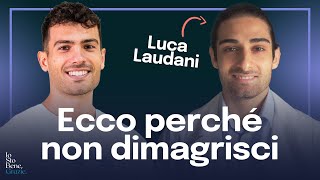 DIETISTA: Ecco perché NON riesci a DIMAGRIRE | con Luca Laudani