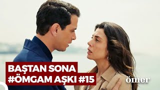 Baştan Sona #ÖmGam Sahneleri (Part 15) | Ömer Dizisi