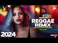 REGGAE DO MARANHÃO 2024 ☘ Seleção Top Melhor Música Reggae Internacional ☘ REGGAE REMIX 2024