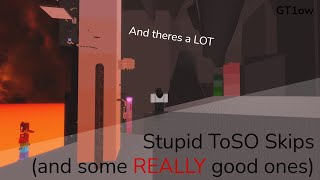 Stupid ToSO Skips (and some REALLY good ones) | Roblox JToH