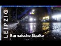 Leipzig Connewitz 🌦️ RegenNacht 🌃  Gewitter 🔵  Bornaische Straße  2022