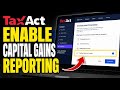 How to enable capital gains reporting with TaxAct - Step By Step