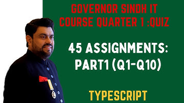TypeScript | 45 Assignments Part 1 | (Q1 - Q10) |Governor Sindh IT initiative Quiz Preparation