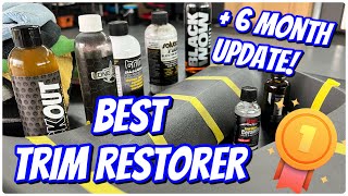 Faded Trim?? WATCH THIS! Best Trim Restorer + Coating + 6 month Update w/ SHOCKING Results!