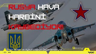 Rusya Ukrayna Savaşında hava üstünlüğünü neden sağlayamadı? Neden siviller ölmeye devam ediyor?