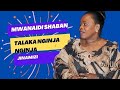 Mwanaidi Shaban Jinamizi Talaka Nginja Nginja