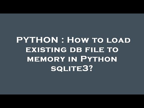 PYTHON : How to load existing db file to memory in Python sqlite3?