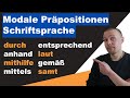 Schriftsprache - Modale Präpositionen - Grammatik und Wortschatz B2, C1, C2