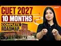 CUET 2027 10 Months Full Roadmap for Beginners 🚀Language + GAT + Domain Plan | बस ये Follow कर लेना🔥