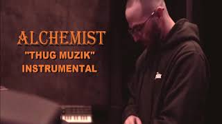 Alchemist - Thug Muzik (Instrumental)