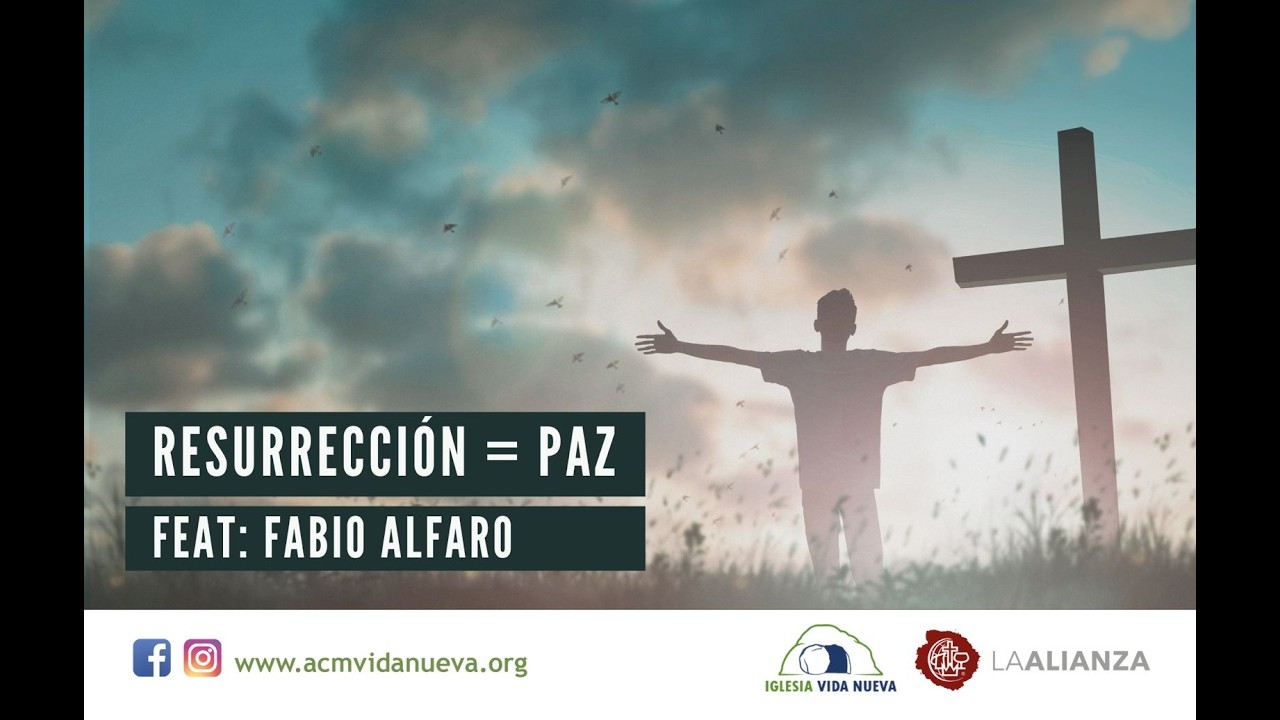 Tema: Resurrección = Paz || Feat.Fabio Alfaro