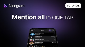 Mention All Peoples From the Chat in Nicegram - #1 Telegram client!