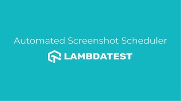 How To Schedule A Screenshot Test | LambdaTest Screenshot Scheduler | Screenshot Testing | Part 2