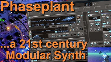 Phase Plant - a 21st Century Modular Synth