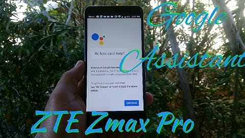 ZTE Zmax Pro Google Assistant and Why System Updates are so important.