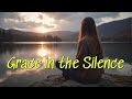 Grace in the Silence