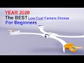 YEAR 2020 - The BEST Low Cost Drones for Beginners - These are the ones I recommend