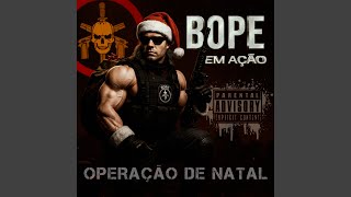Bope em Ação - Operação de Natal