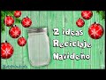 2 IDEAS para reciclar frascos con DECORACION NAVIDEÑA - Adornos de navidad