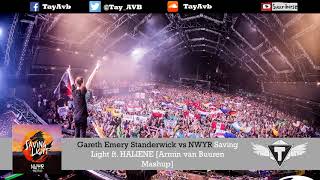 Gareth Emery Standerwick vs NWYR Saving Light ft. HALIENE [Armin van Buuren Mashup]