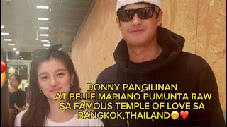 DONNY AT BELLE PUMUNTA RAW SA FAMOUS TEMPLE OF LOVE SA BANGKOK,THAILAND🤭❤️