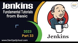 Jenkins Fundamental Tutorials from Basic 2023 - Part 33