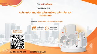 Netmark | Mimosa - Webinar Giải pháp truyền dẫn không dây tầm xa PTP/PTMP