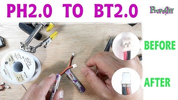 How To Remove The PH2.0 And Replace It With BT2.0 1S Lipo