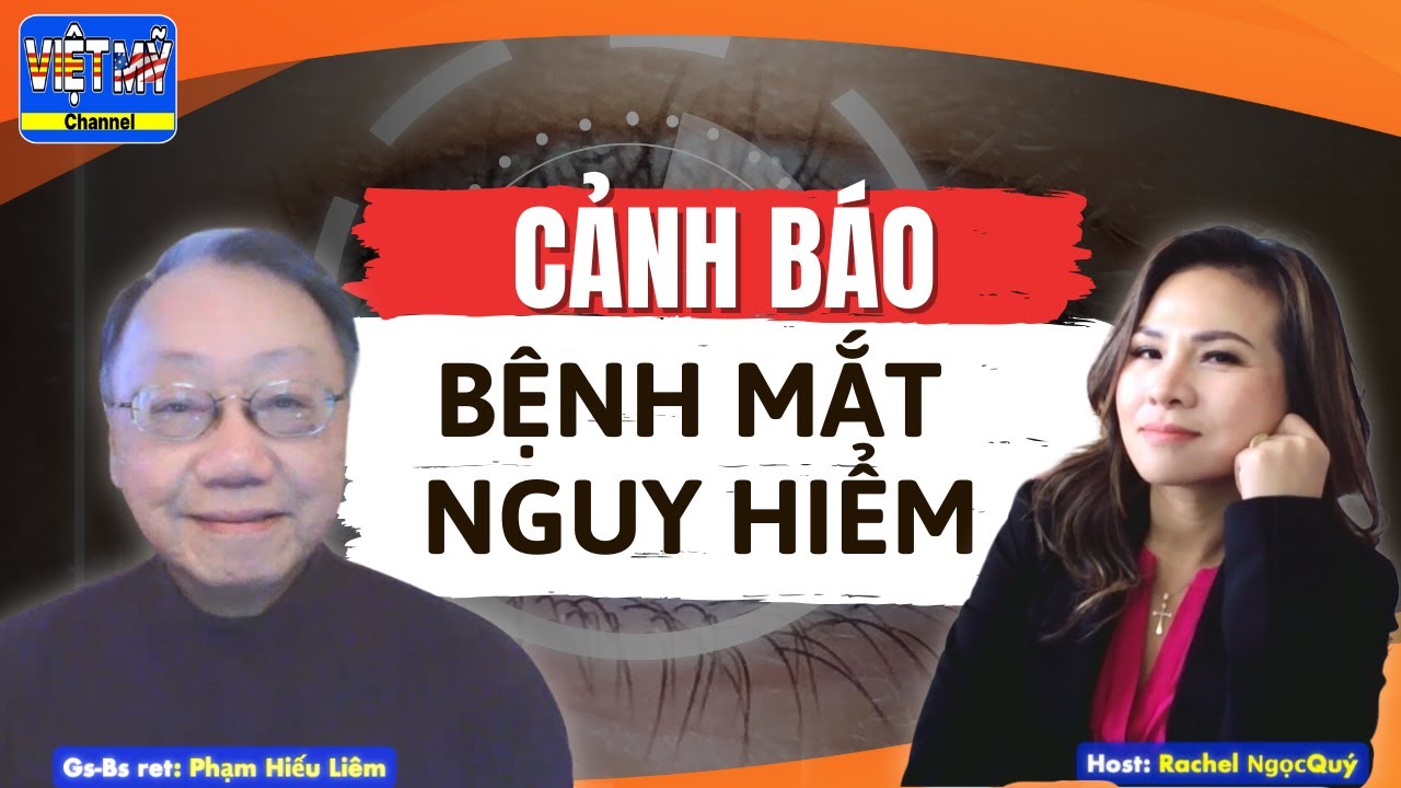 #111 - Cần chú ý bệnh mắt cực kỳ nguy hiểm