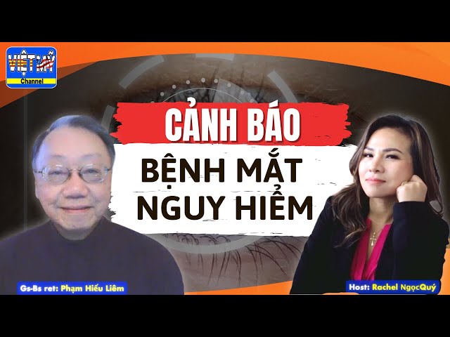 #111 - Cần chú ý bệnh mắt cực kỳ nguy hiểm