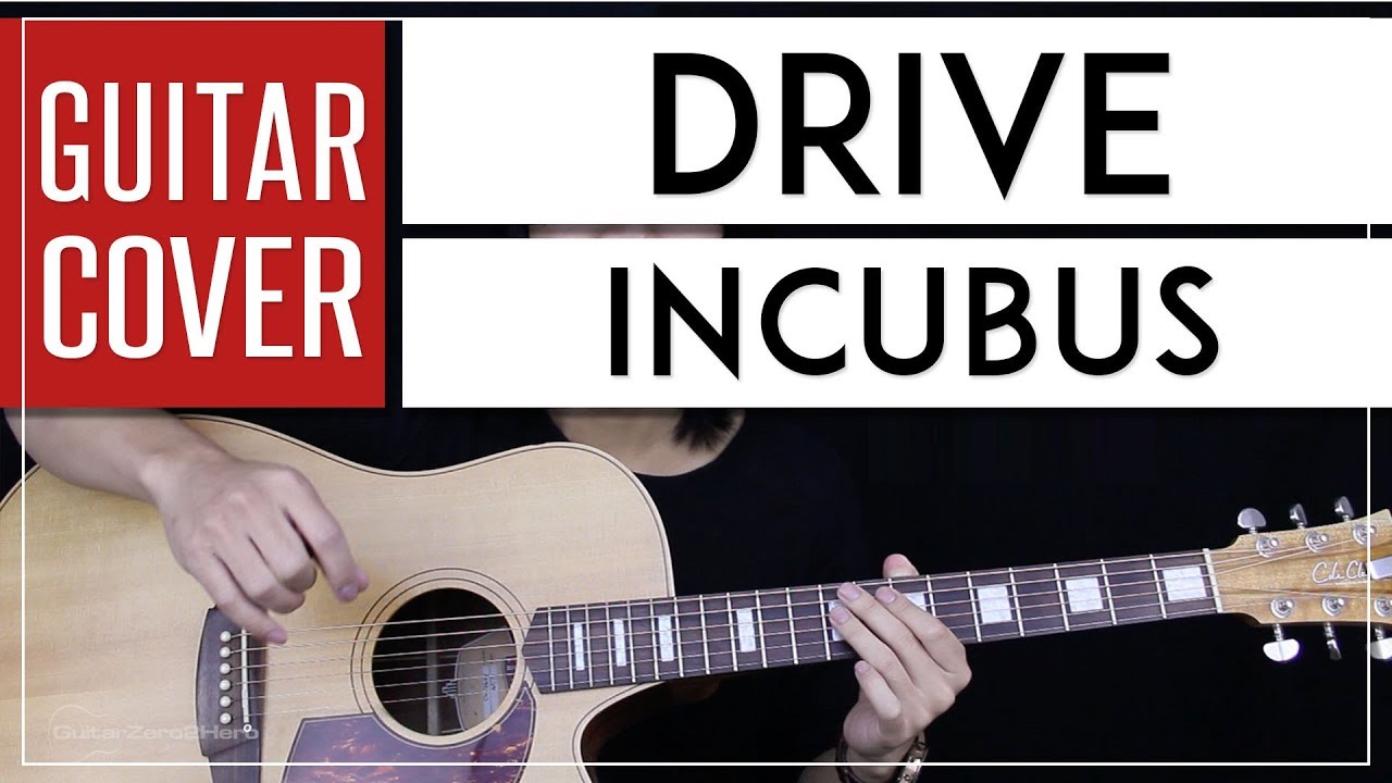 Drive Guitar Cover Acoustic   Incubus  Tabs  Chords