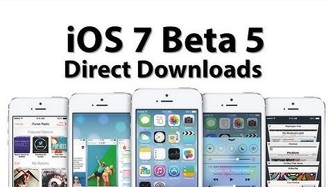 iOS 7 Beta 5 Free Direct Downloads