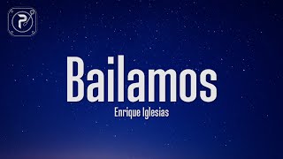 Video thumbnail of "Enrique Iglesias - Bailamos (Lyrics)"