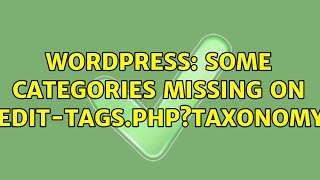 Wordpress: Some categories missing on wp-admin/edit-tags.phptaxonomy=category