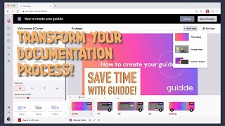 Guidde Overview: Simplify Documentation & Save Time!