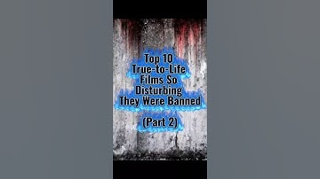 Top 10 True-to-Life Films So Disturbing They Were Banned (Part 2) #sehar #scary #bannedmovies
