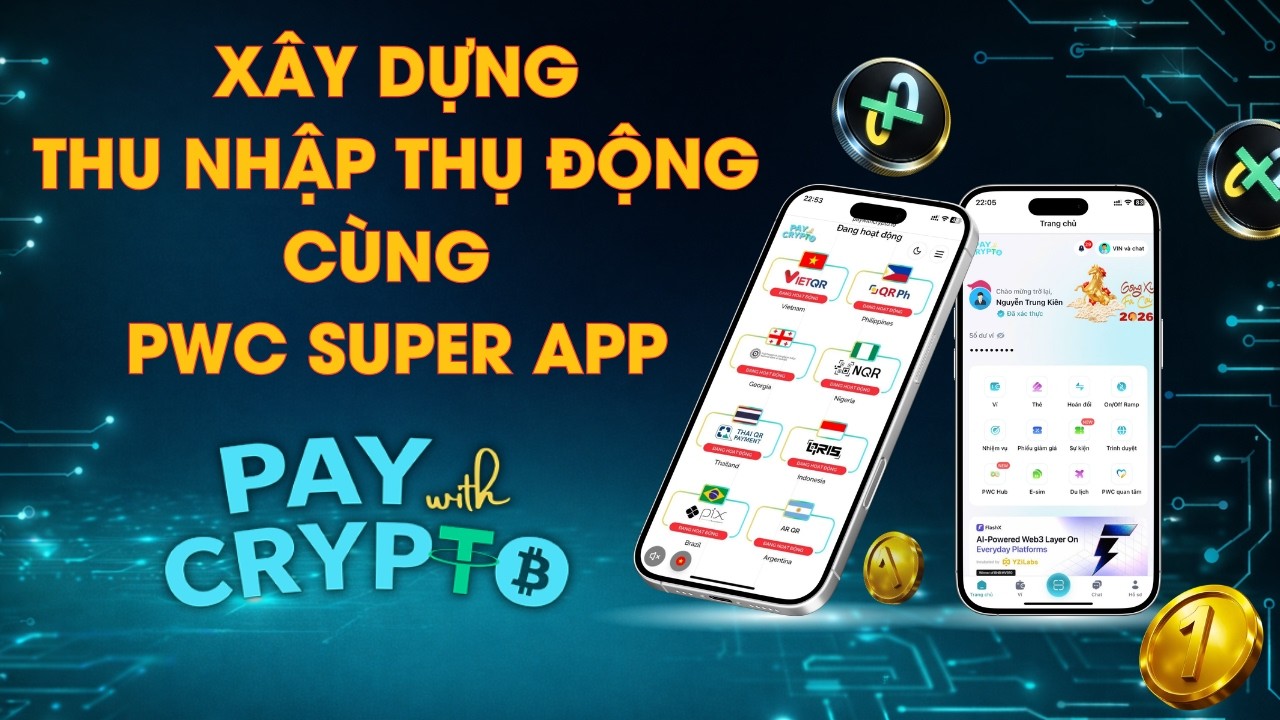 Xây dựng nguồn thu nhập thụ động cùng PWC SuperApp
