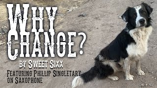 Sweet Sixx - Why Change (Official Video)